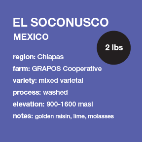 **NEW** MEXICO El Soconusco 2 lbs. bag