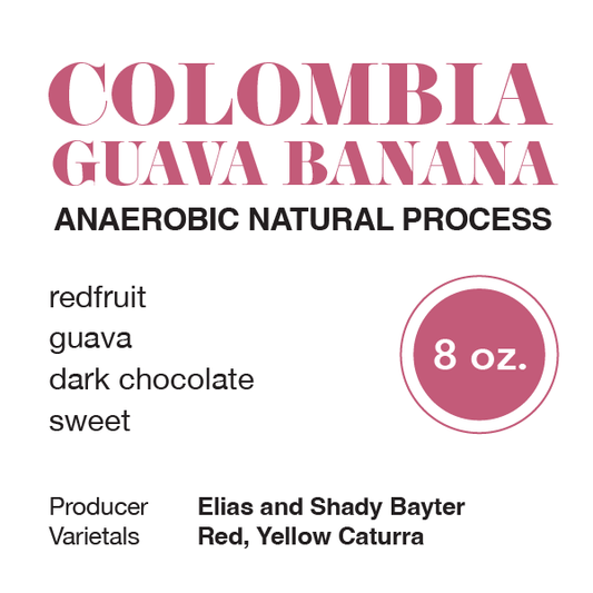 **NEW** COLOMBIA Guava Banana (Anaerobic Natural Process) // 8 oz.